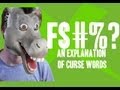 F#*%? An Explanation of Curse Words