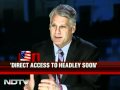 US ambassador to NDTV: Direct access to Headley soon