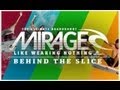 Mirage - Behind The Slice