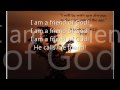 I am a Friend of God! Phillips Craig & Dean
